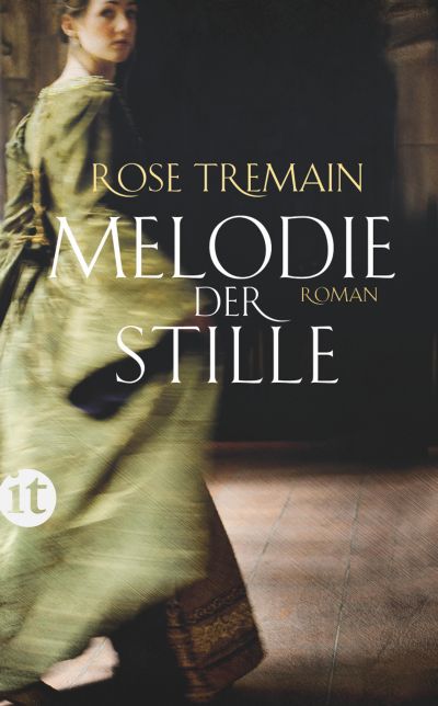 Rose Tremain – Melodie der Stille